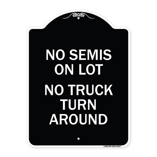 Driveway No Semis on Lot No Truck Turn Around Heavy-Gauge Aluminum Sign, 24" x 18", BW-1824-24127